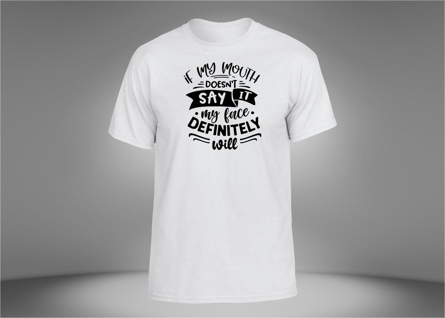 If My Mouth Doesn't Say It Unisex T-Shirt