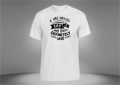 If My Mouth Doesn't Say It Unisex T-Shirt