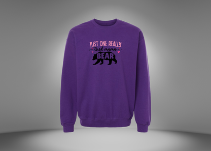 Just One Really Tired Mama Bear Sweatshirt