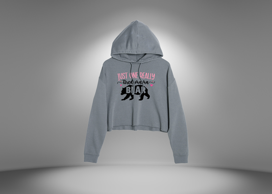 Just One Really Tired Mama Bear Crop Hoodie