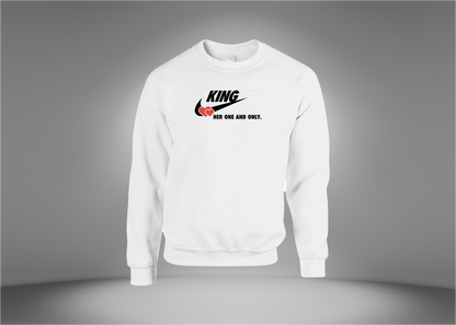 KING - Her One and Only Sweatshirt