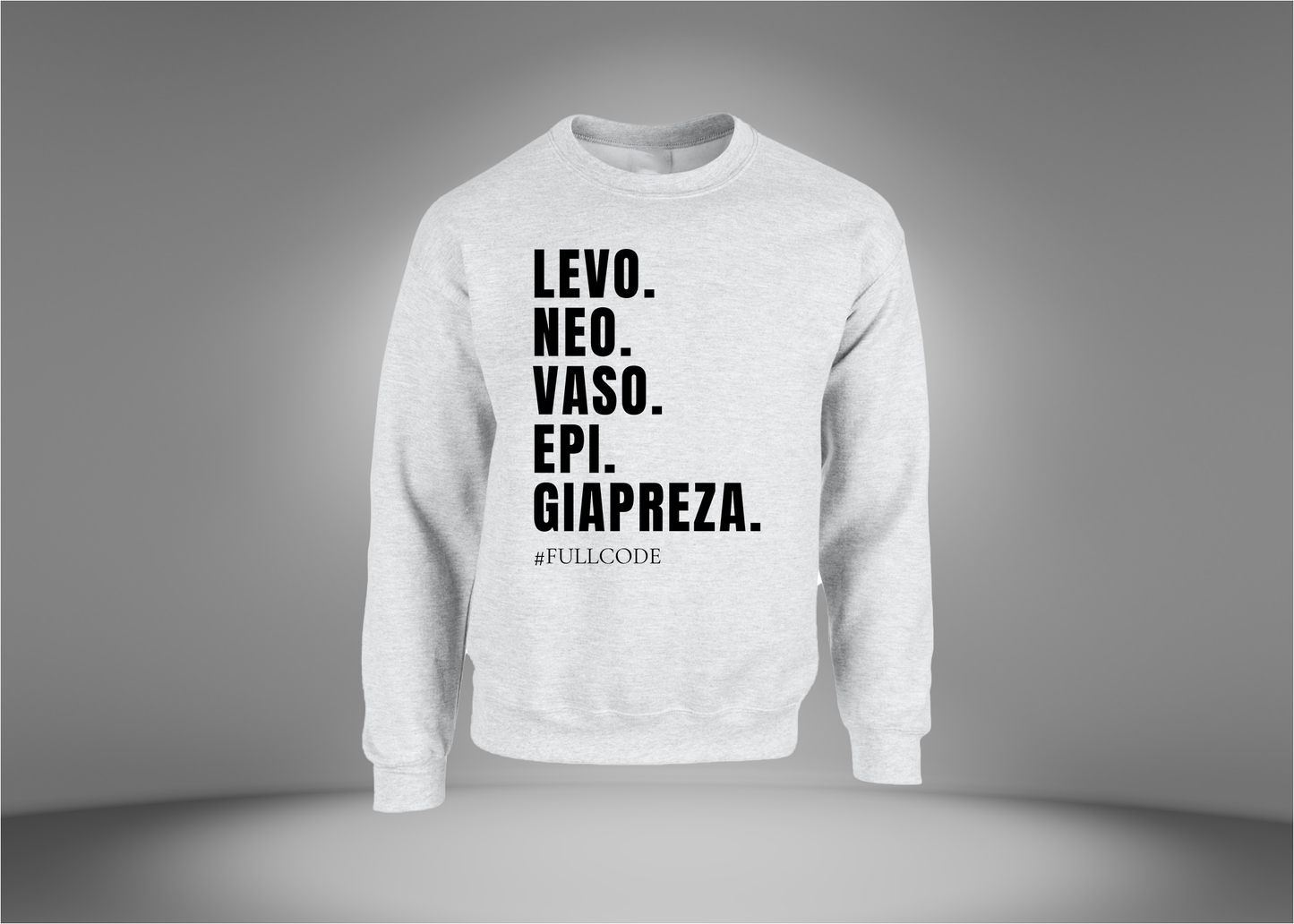 Levo. Neo. Vaso. Epi. Giapreza. Sweatshirt