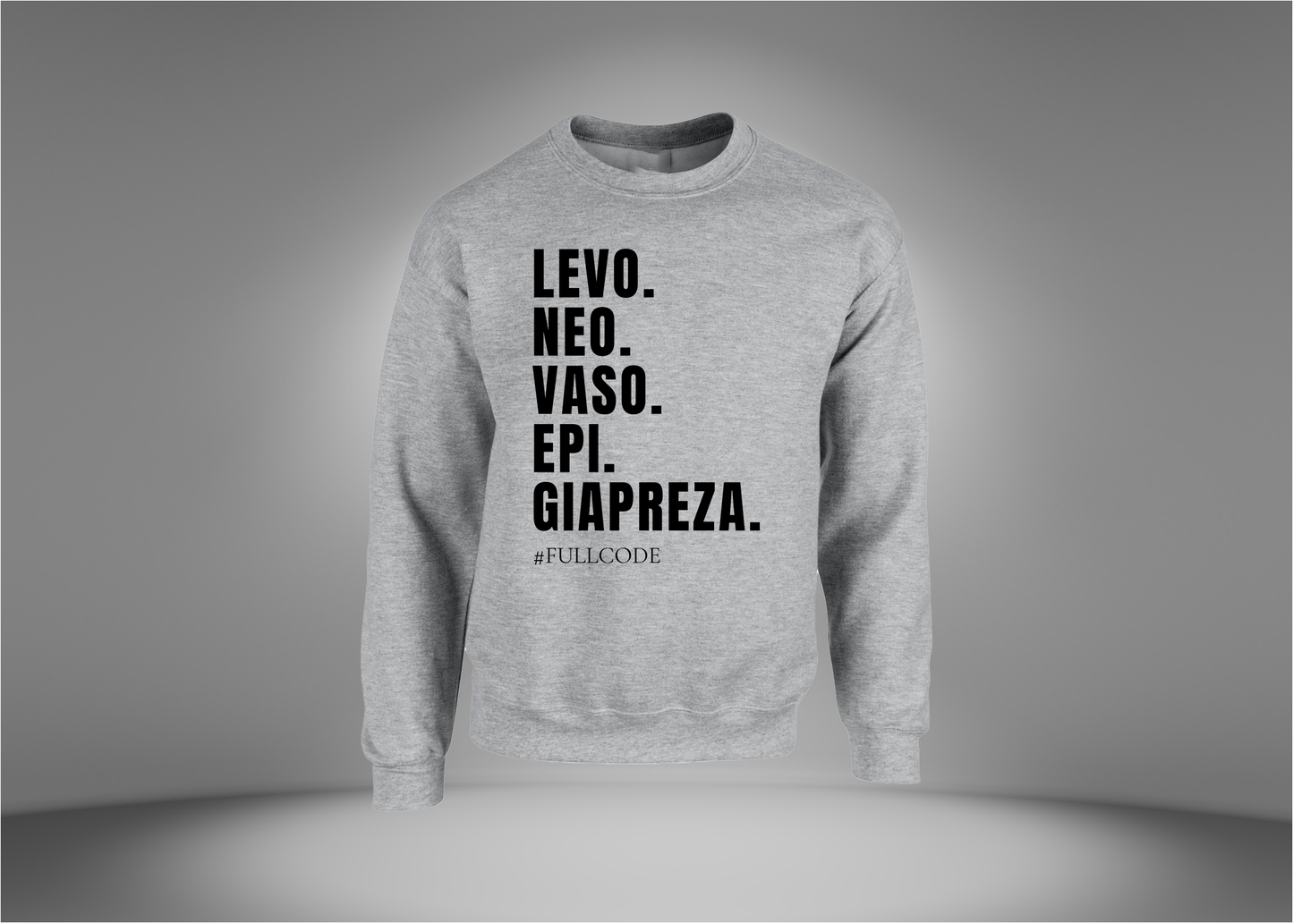 Levo. Neo. Vaso. Epi. Giapreza. Sweatshirt