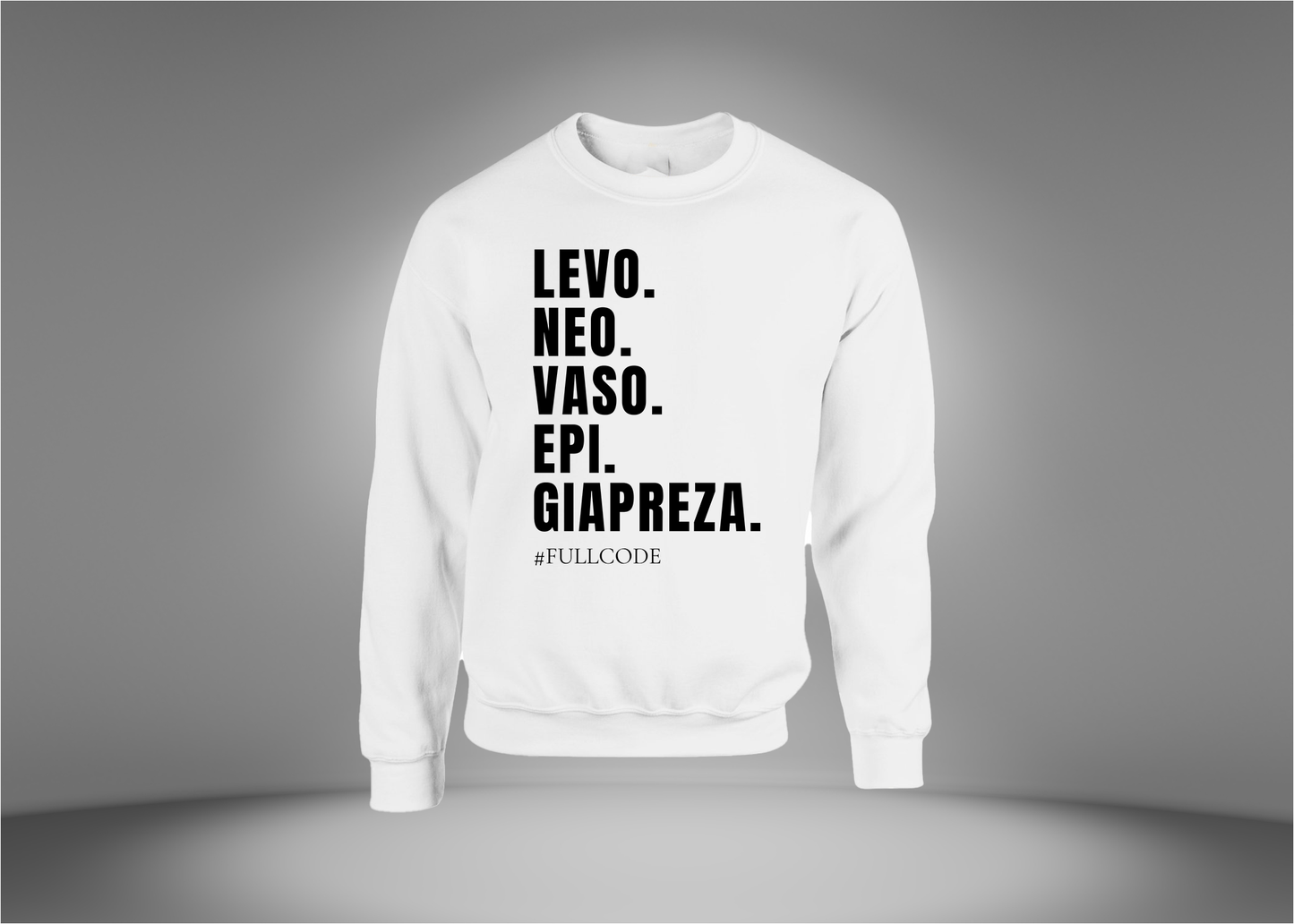 Levo. Neo. Vaso. Epi. Giapreza. Sweatshirt