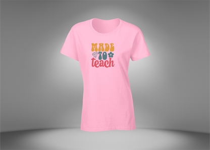 Made To Teach Women's T-Shirt