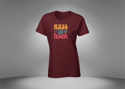 Made To Teach Women's T-Shirt