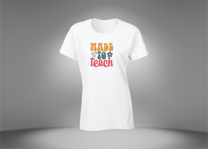 Made To Teach Women's T-Shirt