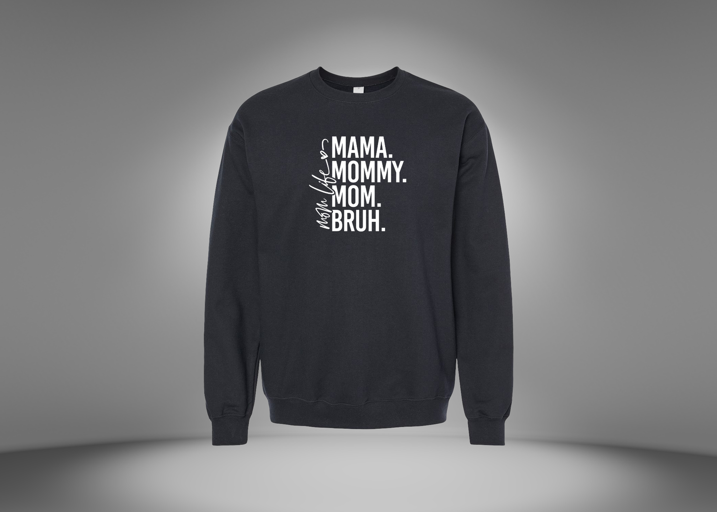 Mom Life Sweatshirt