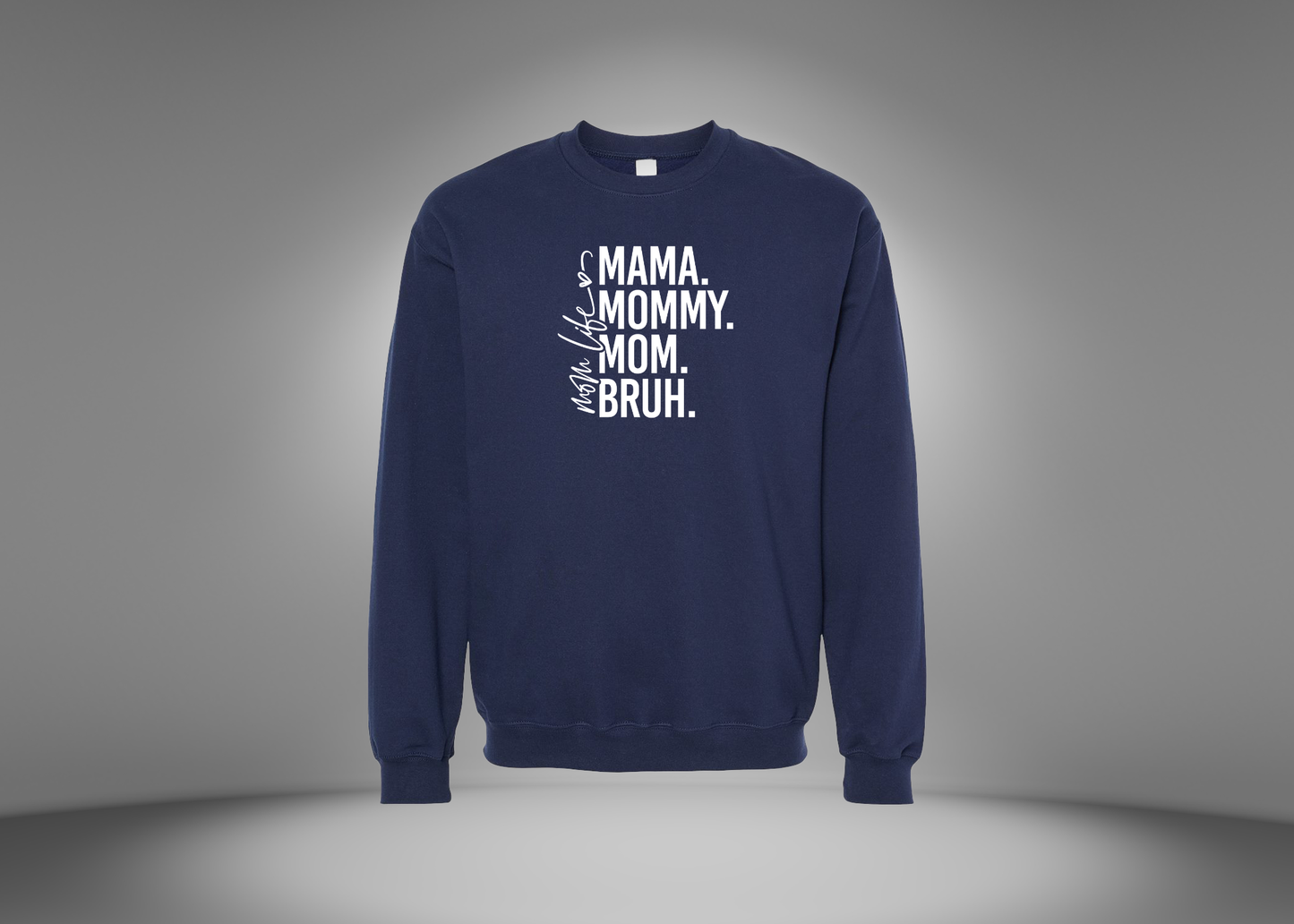Mom Life Sweatshirt