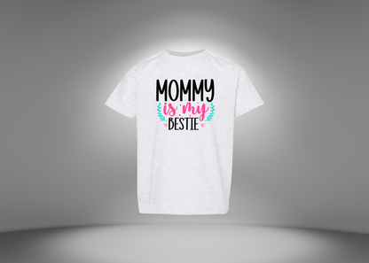 Mommy Is My Bestie Toddler T-Shirt