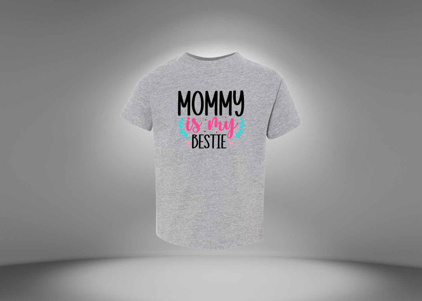 Mommy Is My Bestie Toddler T-Shirt
