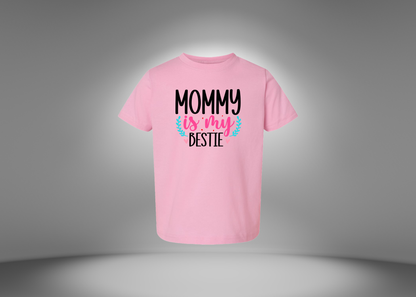 Mommy Is My Bestie Toddler T-Shirt