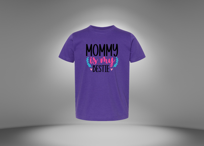 Mommy Is My Bestie Toddler T-Shirt