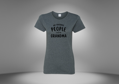 My Favorite People Call Me Grandma Women's T-Shirt