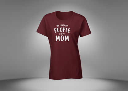 My Favorite People Call Me Mom Women's T-Shirt