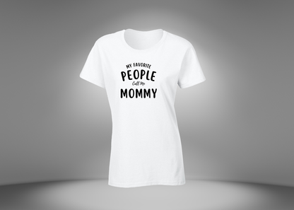 My Favorite People Call Me Mommy Women's T-Shirt