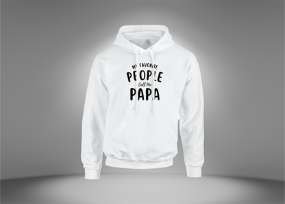 My Favorite People Call Me Papa Hoodie