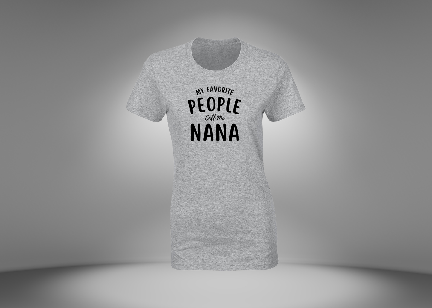 My Favorite People Call Me Nana Women's T-Shirt