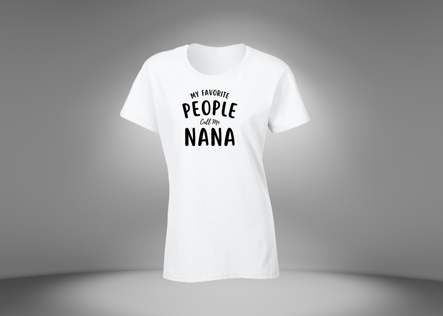 My Favorite People Call Me Nana Women's T-Shirt