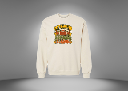 My Favorite Season is Football Season Sweatshirt