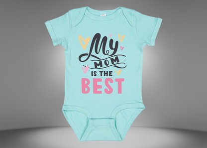 My Mom is The Best Rib Bodysuit Onesies