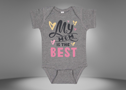 My Mom is The Best Rib Bodysuit Onesies