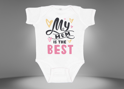 My Mom is The Best Rib Bodysuit Onesies