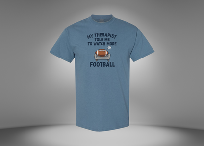 My Therapist Told Me To Watch More Football Men's T-Shirt