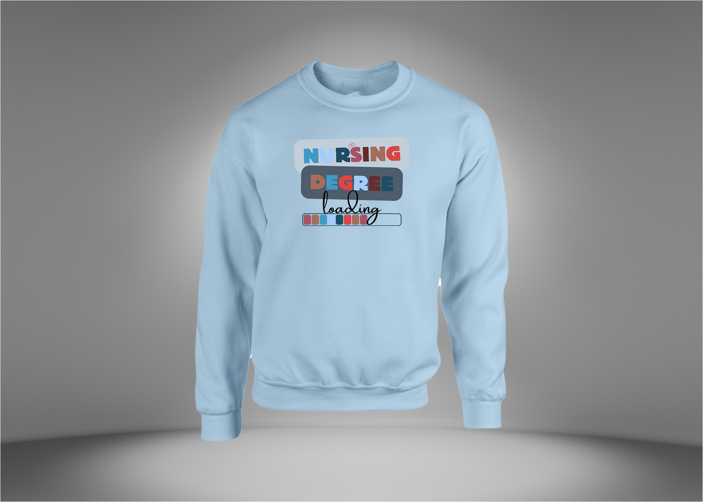 Nurse Degree Loading Sweatshirt