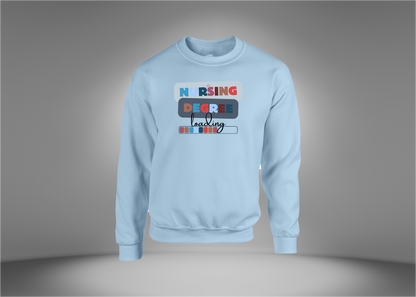 Nurse Degree Loading Sweatshirt