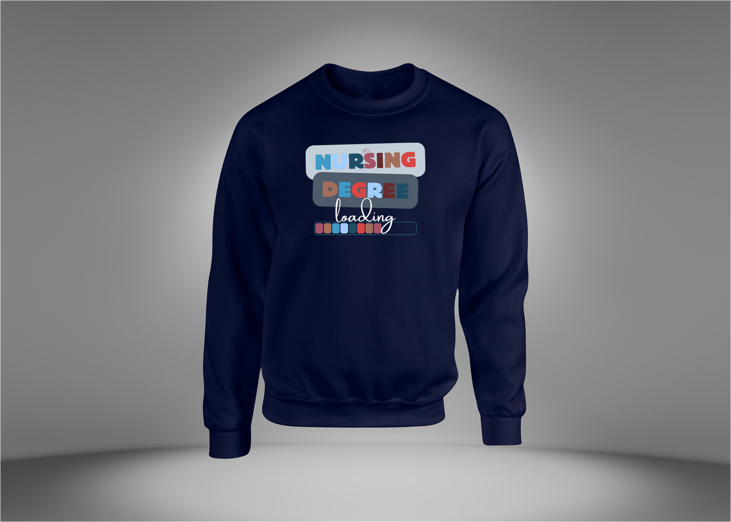Nurse Degree Loading Sweatshirt
