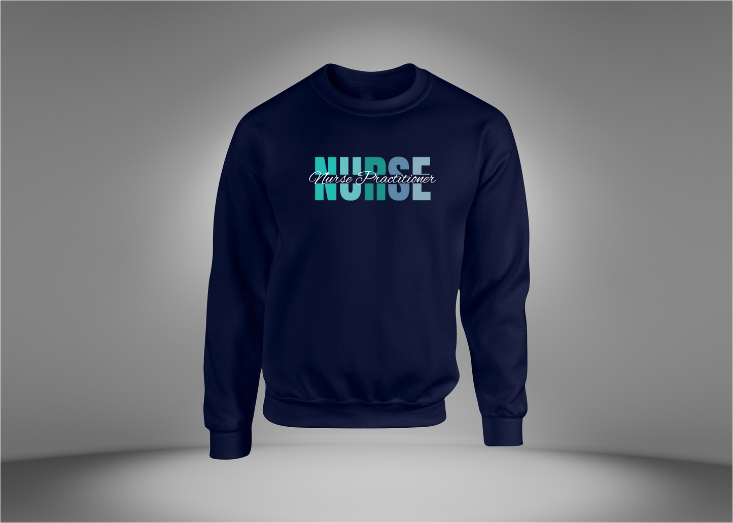 Nurse Practitioner Sweatshirt