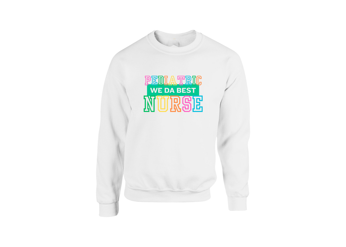 Pediatric Nurse Sweatshirt