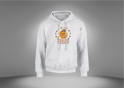 Pumpkin Spice & Everything Nice Hoodie