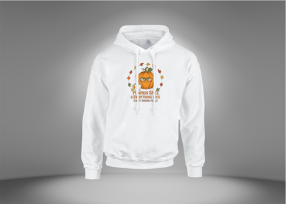 Pumpkin Spice & Everything Nice Hoodie