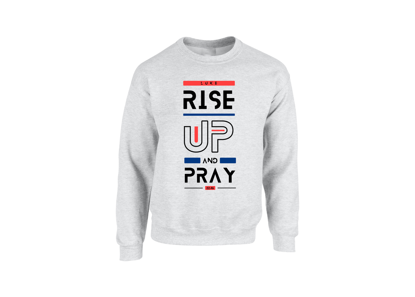 Rise Up and Pray Sweatshirt