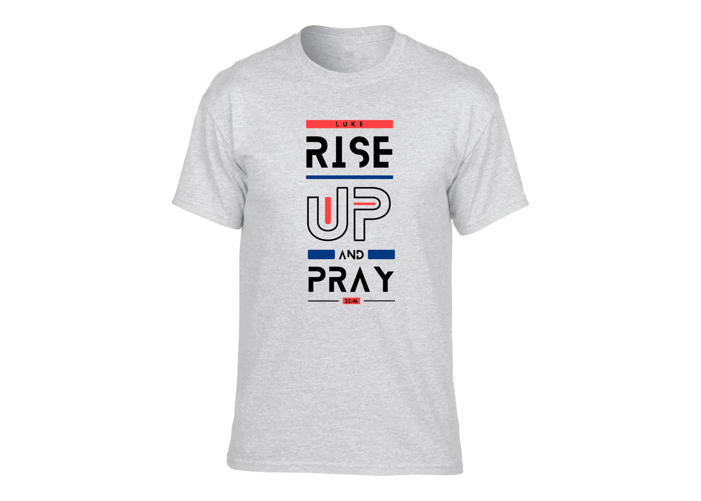 Rise Up and Pray Unisex T-Shirt