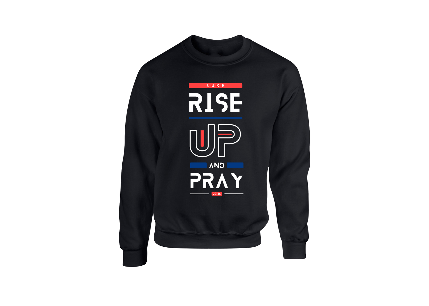 Rise Up and Pray Sweatshirt