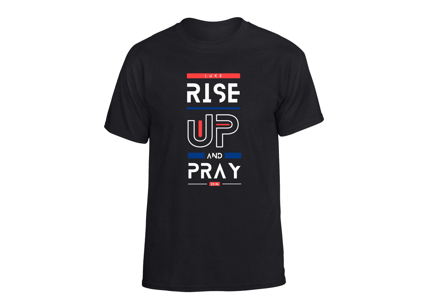 Rise Up and Pray Unisex T-Shirt