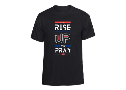 Rise Up and Pray Unisex T-Shirt