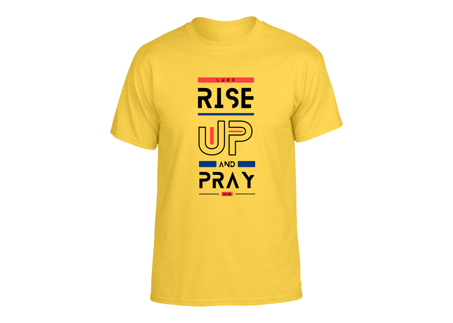 Rise Up and Pray Unisex T-Shirt