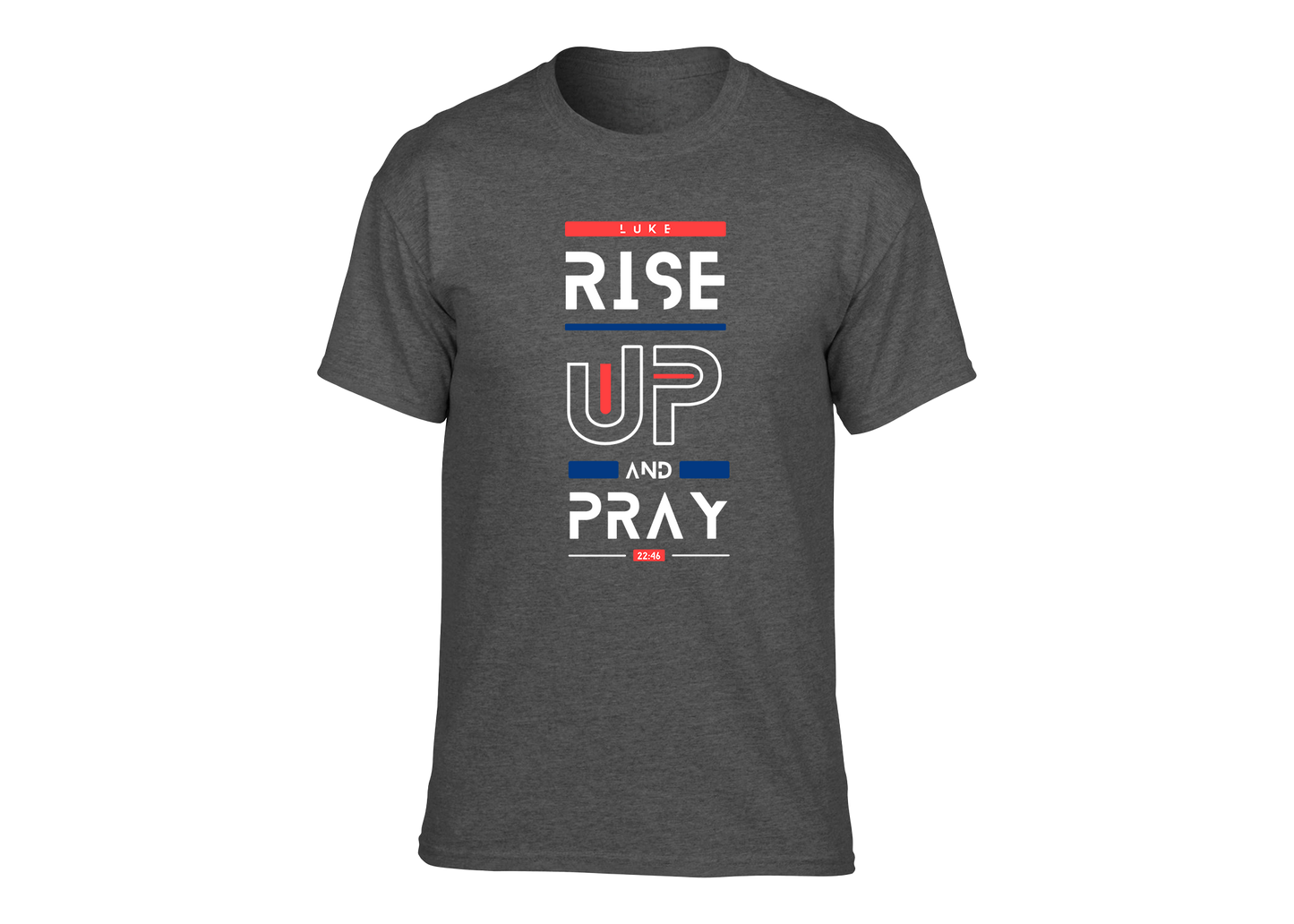 Rise Up and Pray Unisex T-Shirt