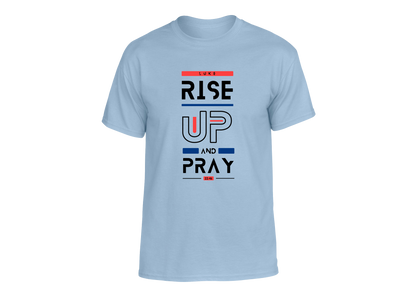 Rise Up and Pray Unisex T-Shirt