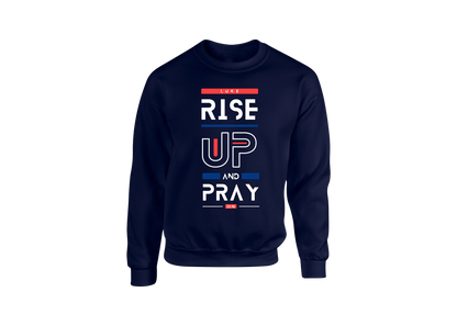 Rise Up and Pray Sweatshirt