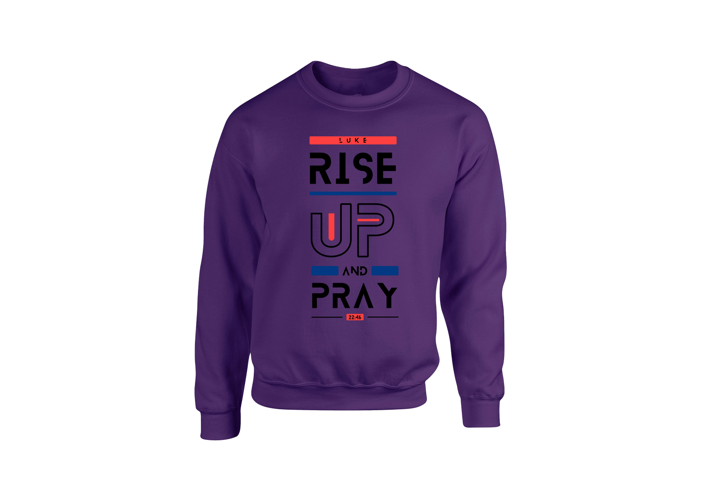 Rise Up and Pray Sweatshirt