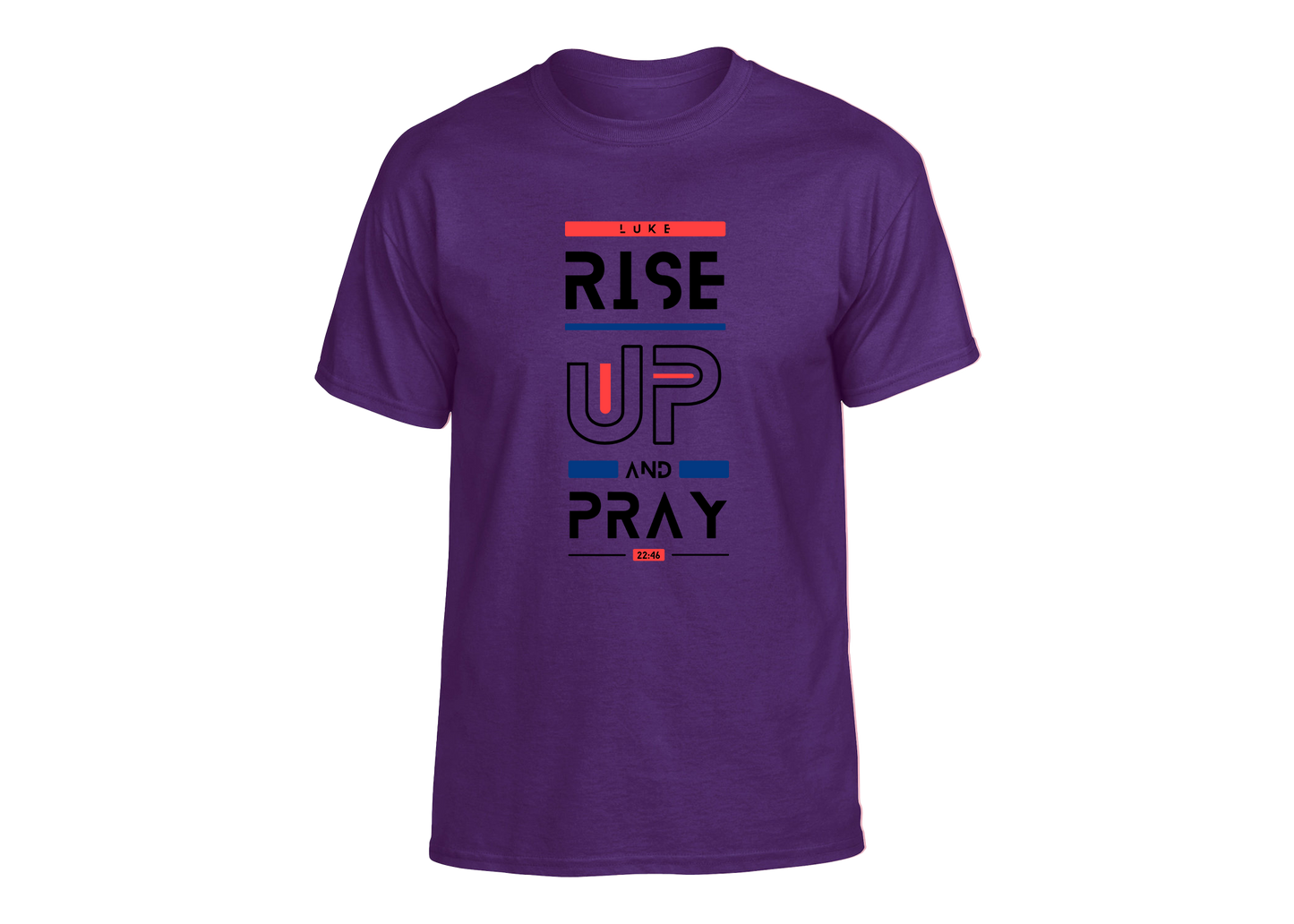 Rise Up and Pray Unisex T-Shirt