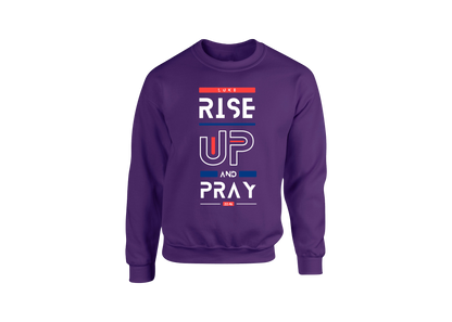 Rise Up and Pray Sweatshirt