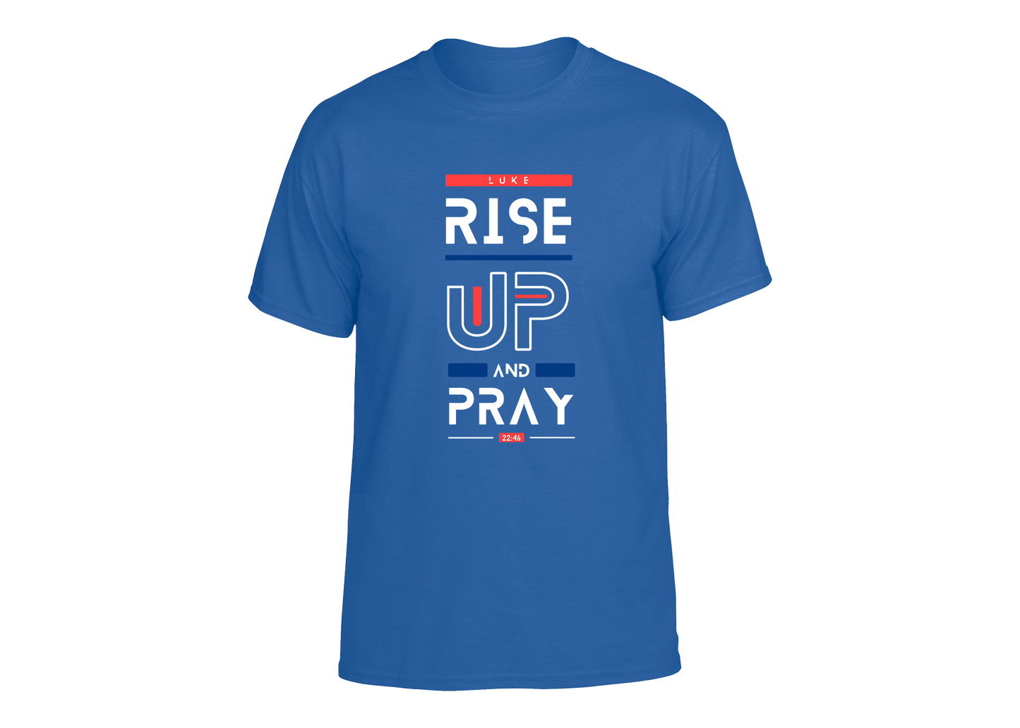 Rise Up and Pray Unisex T-Shirt