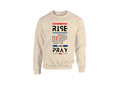 Rise Up and Pray Sweatshirt