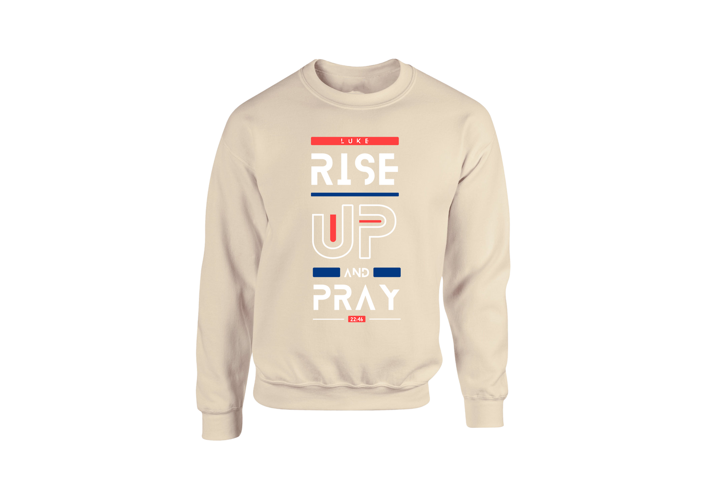 Rise Up and Pray Sweatshirt